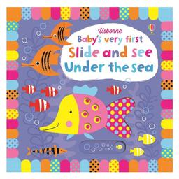 Baby's Very First Slide and See Under the Sea - Fiona Watt, англ. язык (9781409581291)