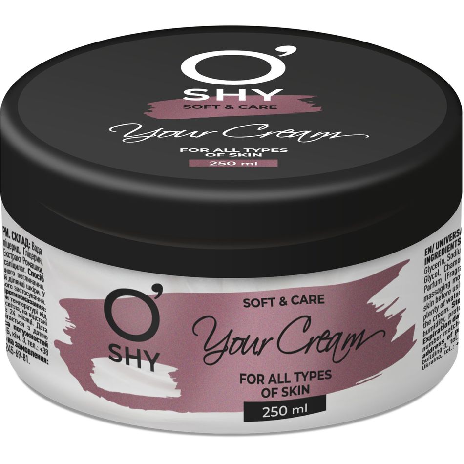 Крем універсальний O'Shy Soft & Care Your Cream для усіх типів шкіри 250 мл - фото 1