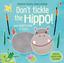Интерактивная книга Don't Tickle the Hippo! - Sam Taplin, англ. язык (9781474968713) - миниатюра 1