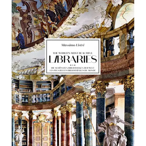 Massimo Listri. The World’s Most Beautiful Libraries. 40th Ed.
