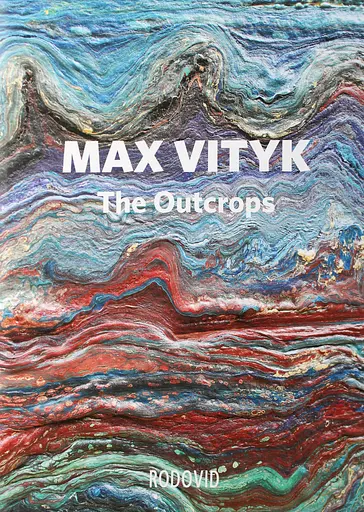 Max Vityk. The Outcrops