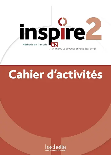 Inspire. Niveau A2. Cahier d`activites