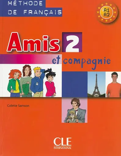 Amis et compagnie 2. Niveaux A1/A2. Livre de l'élève
