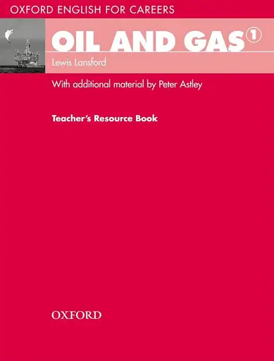 Oxford English For Careers. Oil And Gas 2. Teacher's Book