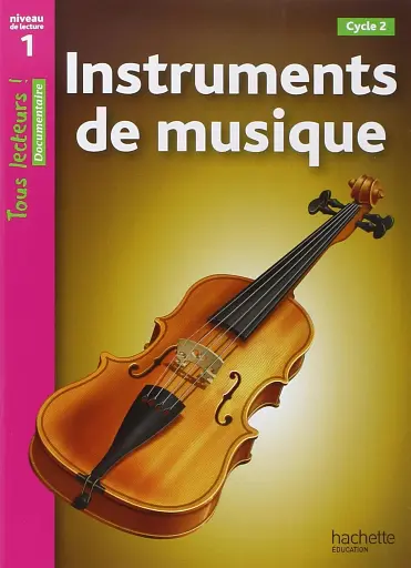 Tous Lecteurs! Instruments de musique Niveau 1