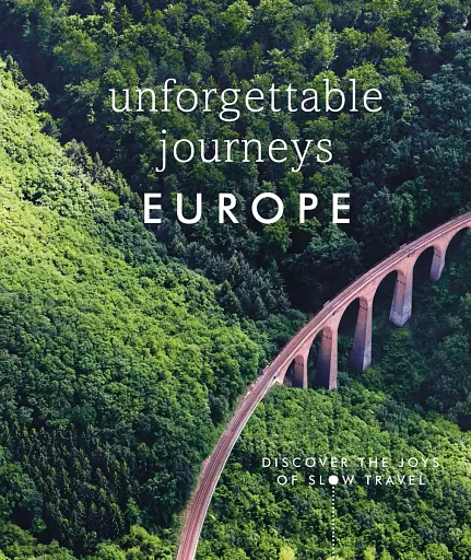 Unforgettable Journeys. Europe