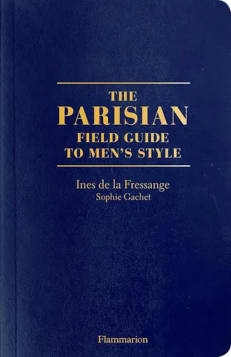 The Parisian Field Guide to Men's Style