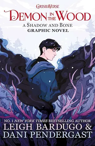 Demon in the Wood. A Shadow and Bone Graphic Novel