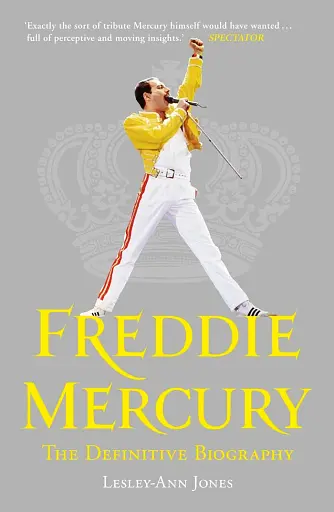 Freddie Mercury. The Definitive Biography