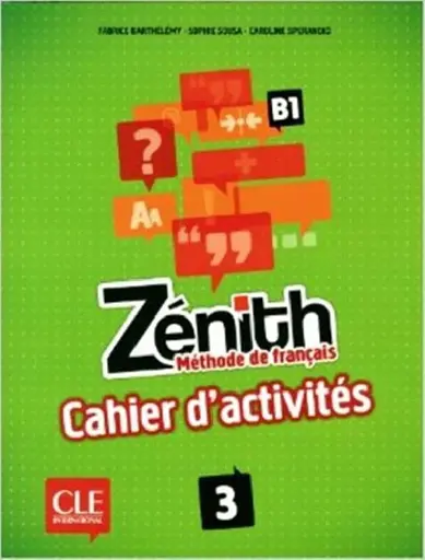 Zenith 3. Niveau B1 Cahier D'Activites