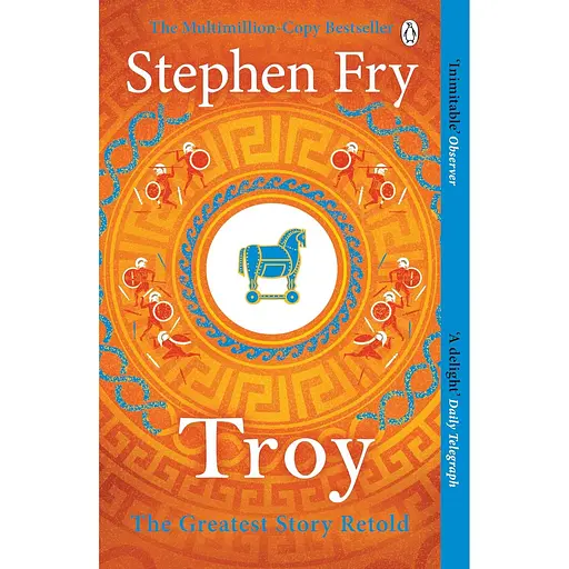 Troy, Our Greatest Story Retold - Стивен Фрай