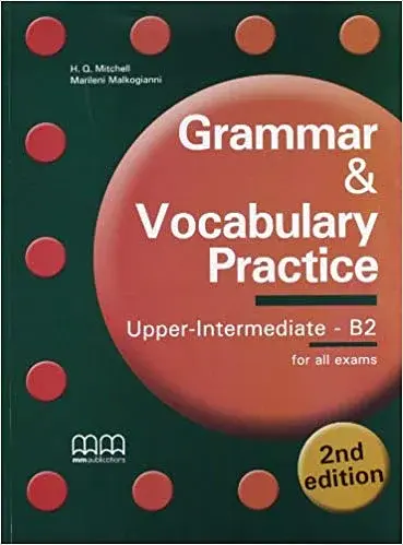 Grammar & Vocabulary Practice. Upper-Intermediate/B2