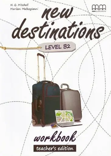 New Destinations Level B2 Workbook Teacher's Edition