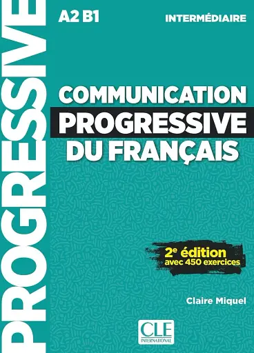 Communication Progressive du Francais 2e Edition Niveau Interm A2-B1- Livre + CD