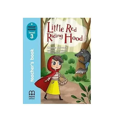 Little Red Riding Hood. Teacher's book