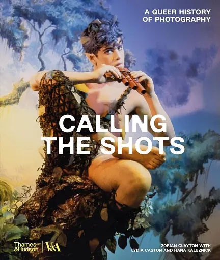 Calling the Shots. A Queer History of Photography