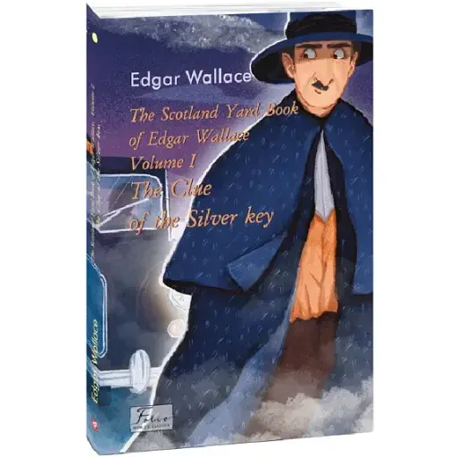 Книга The Scotland Yard Book. Volume I. Folio World's Classics - Edgar Wallace (Folio) (англ.) - фото 1