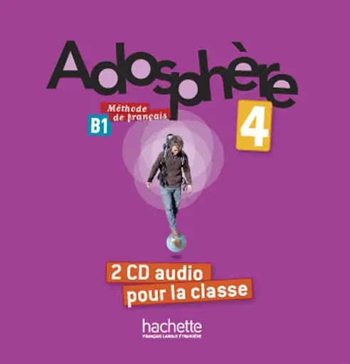 Adosphe're. Niveau 4/ CD audio classe (x2)
