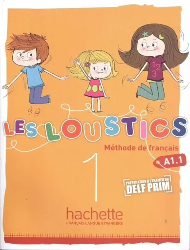 Les Loustics. Niveau 1 Livre de l'eleve A1.1