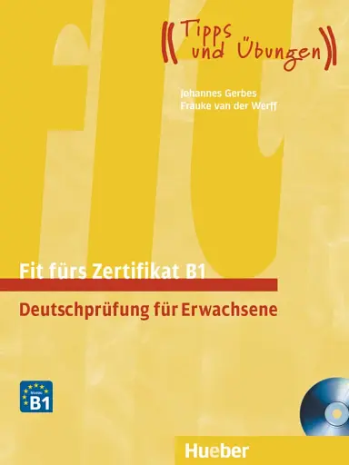 Fit furs Goethe-Zertifikat B1 Deutschprüfung für Erwachsene Lehrbuch mit zwei integrierten Audio-CDs