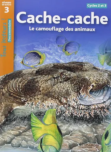 Tous Lecteurs! Cache-cache: Le camouflage des animaux Niveau 3