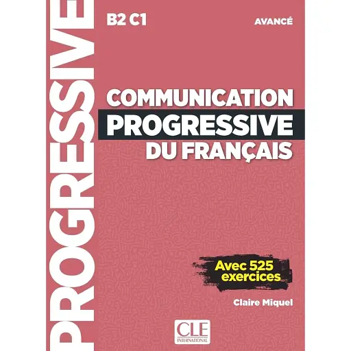 Communication progressive du français 3e Edition Niveau Avance B2-C1 Livre + Livre-web + Audio téléchargeable - фото 1