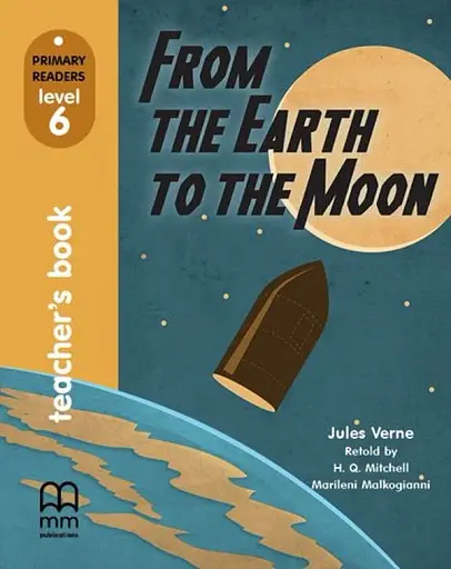 From the Earth to the Moon. Teacher's book