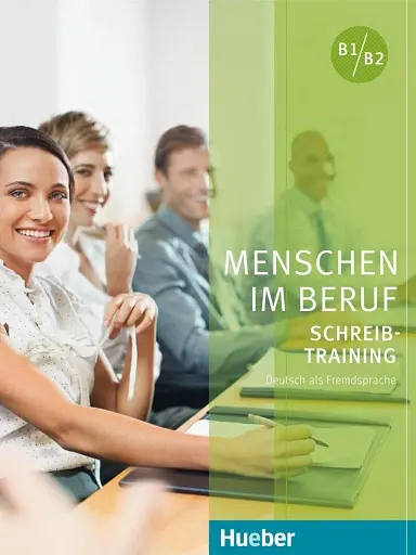 Menschen im Beruf. Schreibtraining. Kursbuch