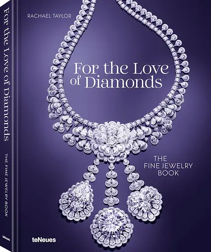 For the Love of Diamonds: The Fine Jewelry Book - фото 2