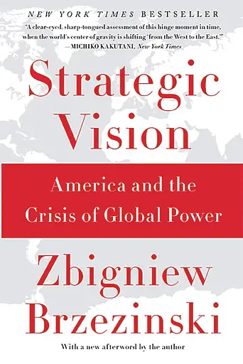 Strategic Vision. America and the Crisis of Global Power