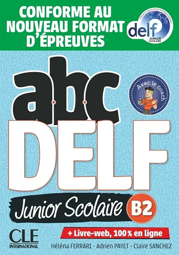 ABC DELF Junior scolaire 2021 édition B2 Livre + DVD + Livre-web