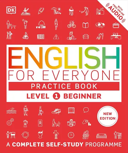 English for Everyone 1 Beginner Practice Book: A Complete Self-Study Programme (new ed.)