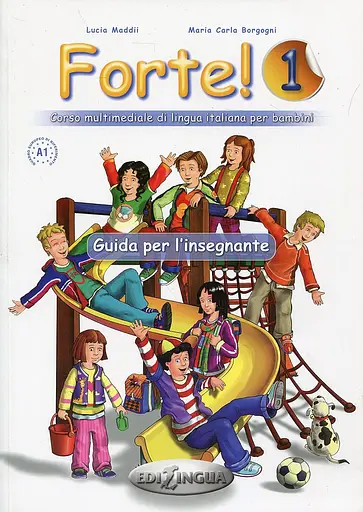 Forte! 1. Guida per L'insegnante. A1