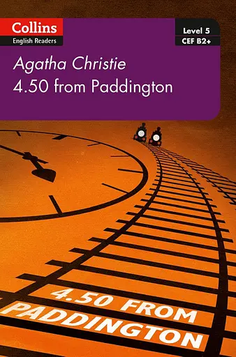 4.50 From Paddington: B2+ Level 5 (Collins Agatha Christie ELT Readers)