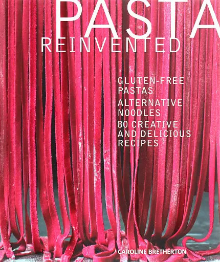 Pasta Reinvented