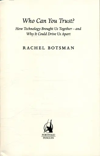 Who Can You Trust? How Technology Brought Us Together and Why It Could Drive Us Apart - фото 3