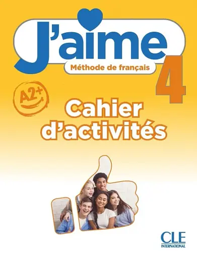 J'aime 4 (A2+) Cahier d'activités + Audio en ligne