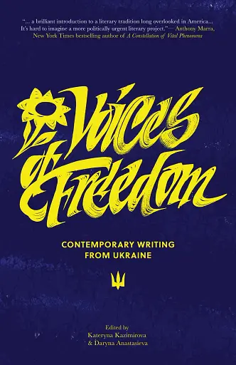 Voices of Freedom. Contemporary Writing From Ukraine