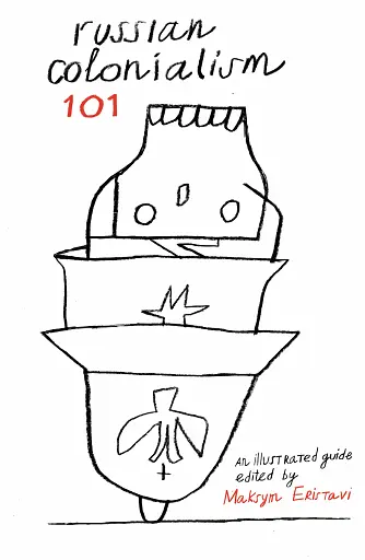 Russian Colonialism 101