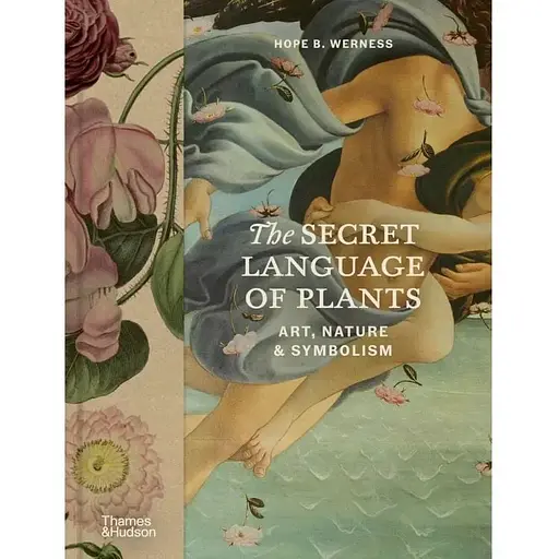 The Secret Language of Plants. Art, Nature Symbolism - фото 1