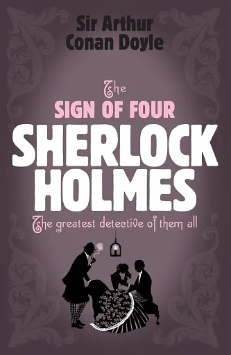 Sherlock Holmes. The Sign of Four
