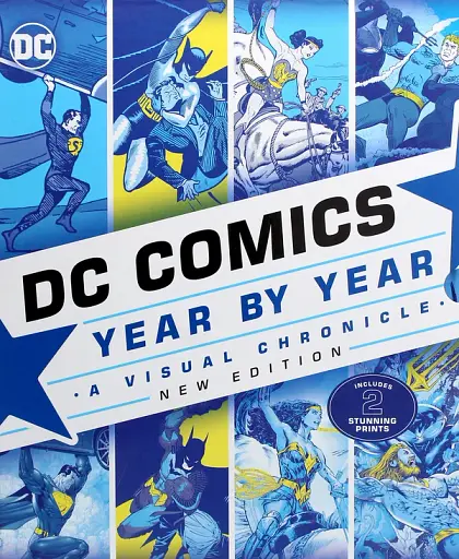 DC Comics Year By Year New Edition. A Visual Chronicle