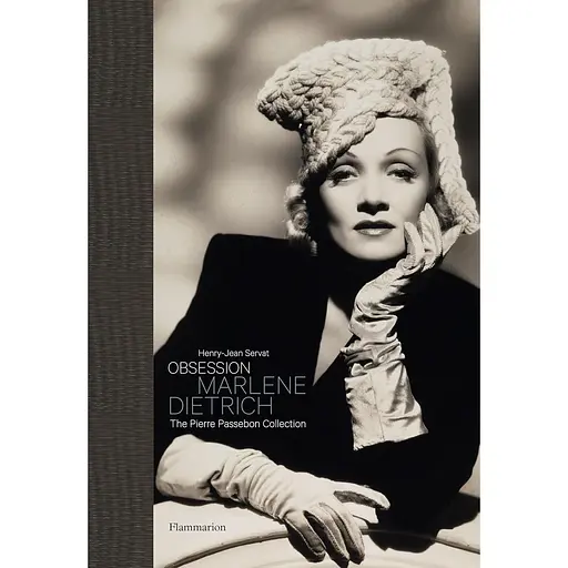 Obsession: Marlene Dietrich. The Pierre Passebon Collection - Генрі-Жан Серват 