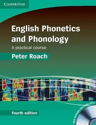 English Phonetics and Phonology. A practical course with Audio CDs