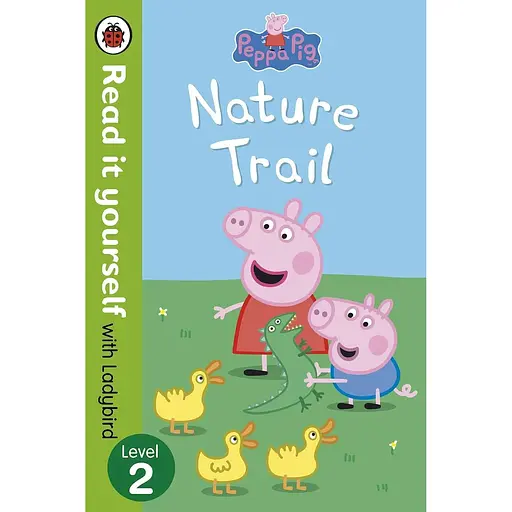 Read it yourself: Level 2 Peppa Pig: Nature Trail