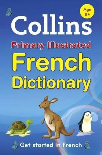 Collins Primary Illustrated French Dictionary Age 8+