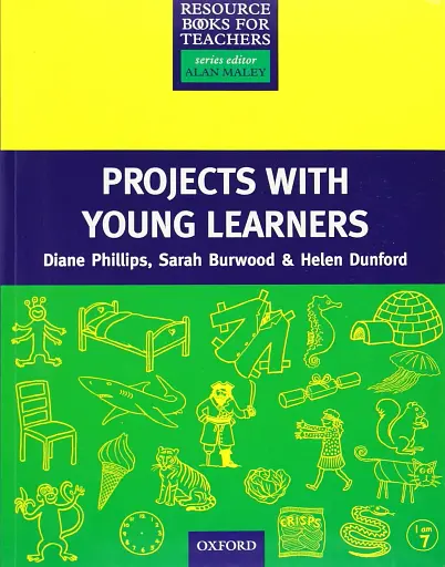 Projects with young learners. Resource Books for Teachers