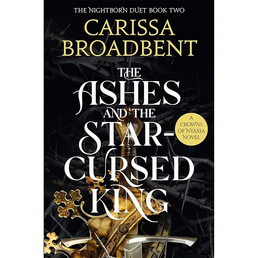 The Ashes and the Star-Cursed King - Карісса Бродбент