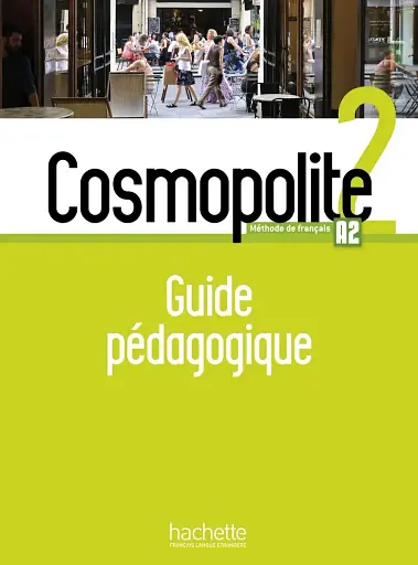 Cosmopolite Niveau 2: Guide pedagogique