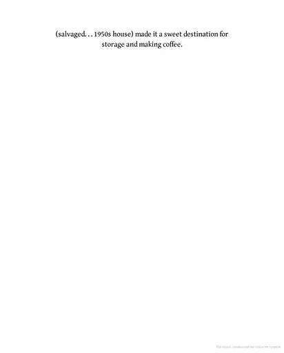 Uncommon Kitchens. A Revolutionary Approach to the Most Popular Room in the House - фото 3